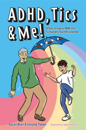 Adhd, Tics & Me! de Susan Ozer