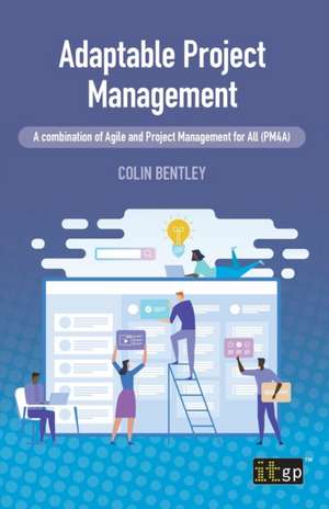 Adaptable Project Management de Colin Bentley