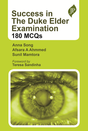 Success in The Duke Elder Examination: 180 MCQs de Anna Song