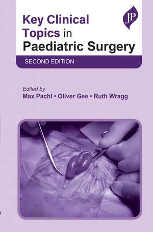 Key Clinical Topics in Paediatric Surgery de Max Pachl