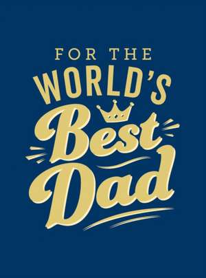 For the World's Best Dad de Summersdale Publishers