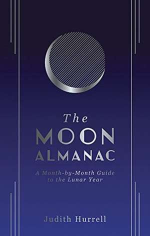 Hurrell, J: Moon Almanac de Judith Hurrell