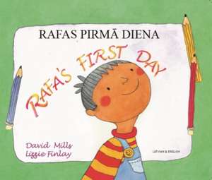 Rafa's First Day Latvian and English de David Mills