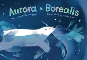 Aurora & Borealis de Gillian Dupont