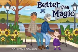 Better Than Magic de Colleen Leonard