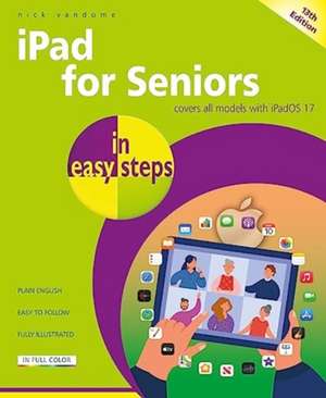 iPad for Seniors in easy steps de Nick Vandome