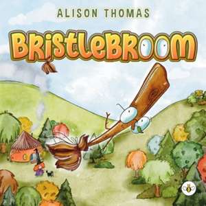 Bristlebroom de Alison Thomas