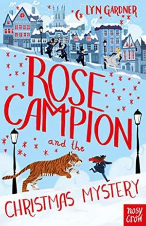 Rose Campion and the Christmas Mystery de Lyn Gardner