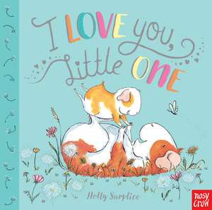 I Love You, Little One de Holly Surplice