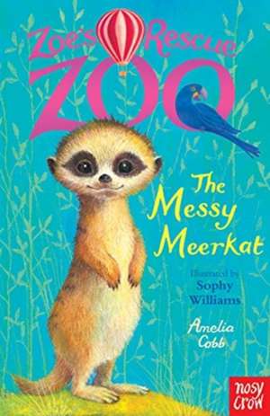 Cobb, A: Zoe's Rescue Zoo: The Messy Meerkat de Amelia Cobb