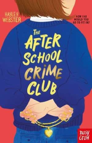 The After School Crime Club de Hayley Webster