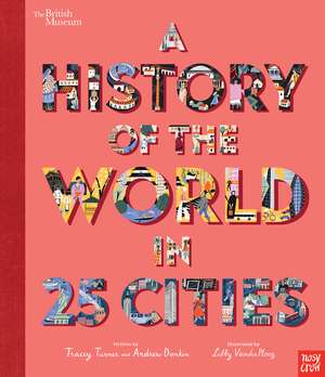 British Museum: A History of the World in 25 Cities de Andrew Donkin