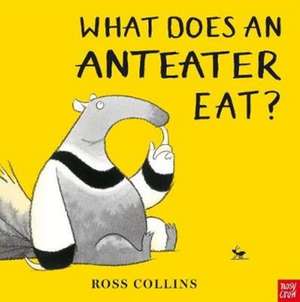 What Does An Anteater Eat? de Ross Collins