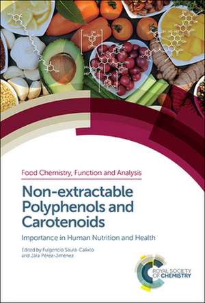 Non-Extractable Polyphenols and Carotenoids de Fulgencio Saura-Calixto