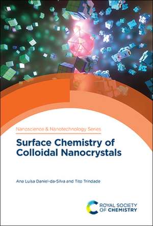 Surface Chemistry of Colloidal Nanocrystals de Ana Luísa Daniel-Da-Silva