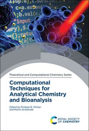 Computational Techniques for Analytical Chemistry and Bioanalysis de Philippe B Wilson