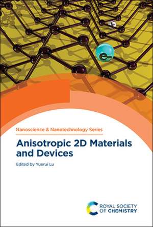 Anisotropic 2D Materials and Devices de Yuerui Lu