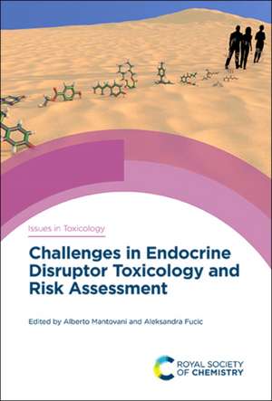 Challenges in Endocrine Disruptor Toxicology and Risk Assessment de Alberto Mantovani