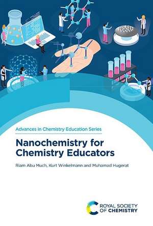 Nanochemistry for Chemistry Educators de Riam Abu Much