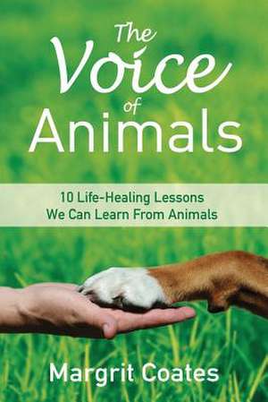 The Voice of Animals de Margrit Coates