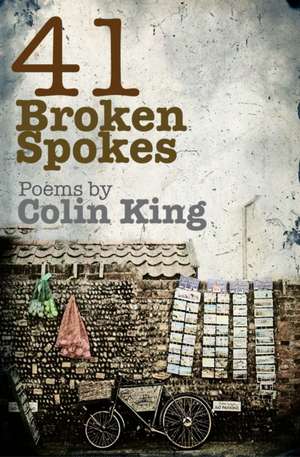 41 Broken Spokes de Colin King