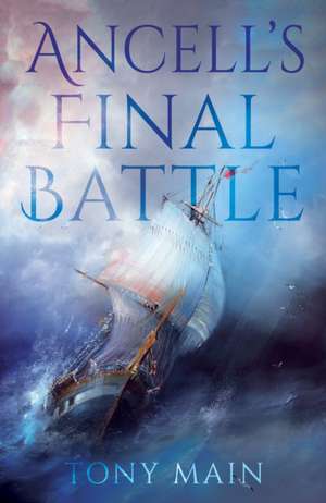 Ancell's Final Battle de Tony Main