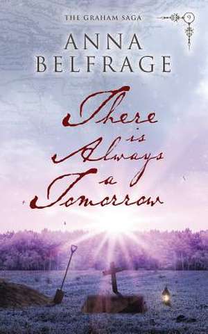 There is Always a Tomorrow de Anna Belfrage