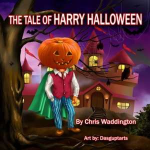 The Tale of Harry Halloween de Chris Waddington