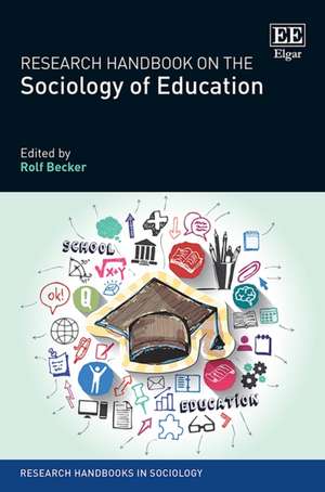 Research Handbook on the Sociology of Education de Rolf Becker