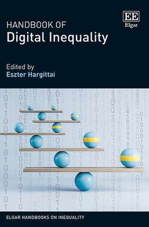 Handbook of Digital Inequality de Eszter Hargittai