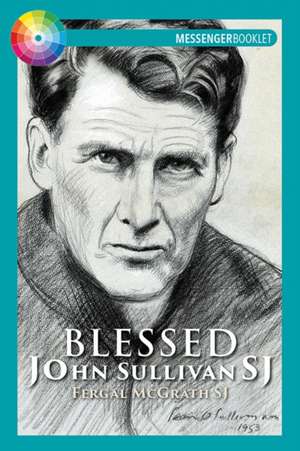 Blessed John Sullivan Sj de Fergal McGrath