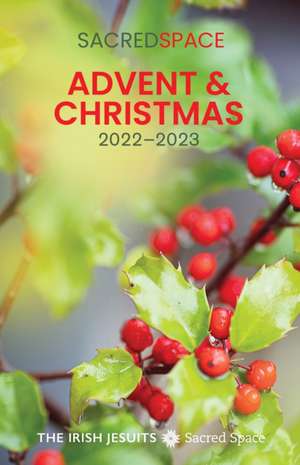 Sacred Space Advent & Christmas 2022-2023 de The Irish Jesuits