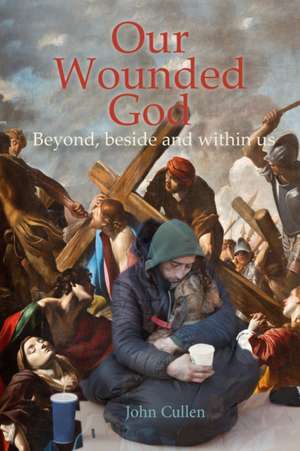 Our Wounded God de John Cullen