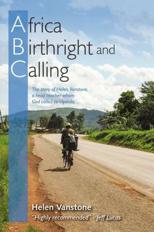 Africa, Birthright and Calling de Helen Vanstone