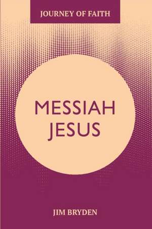 Messiah Jesus de Jim Bryden