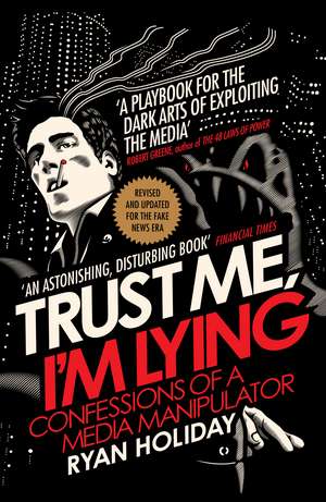 Trust Me, I'm Lying de Ryan Holiday