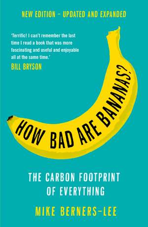 How Bad Are Bananas?: The carbon footprint of everything - 2020 new edition de Mike Berners-Lee