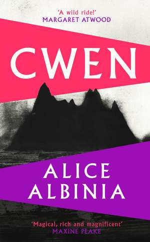 Cwen: 'A wild ride!' MARGARET ATWOOD de Alice Albinia