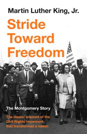 Stride Toward Freedom: The Montgomery Story de Martin Luther King