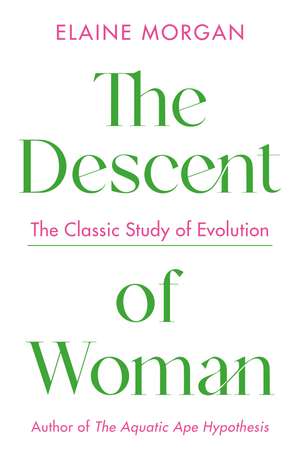 The Descent of Woman de Elaine Morgan