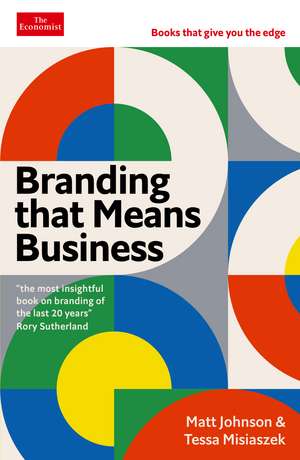 Branding that Means Business: Economist Edge: books that give you the edge de Matt Johnson