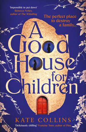 A Good House for Children: Longlisted for the Authors' Club Best First Novel Award de Kate Collins