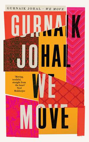 We Move: Winner of the 2023 Somerset Maugham Award de Gurnaik Johal