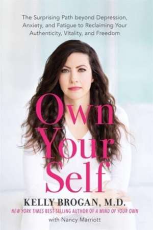 Brogan, K: Own Your Self de Kelly Brogan