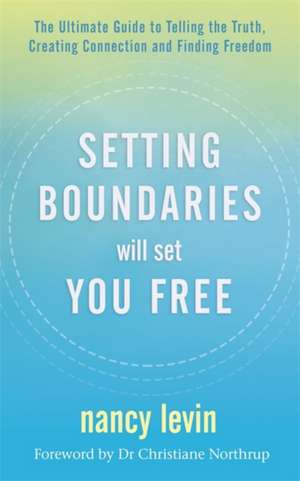 Levin, N: Setting Boundaries Will Set You Free de Nancy Levin