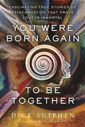 You Were Born Again to Be Together de Richard Sutphen