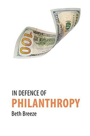 In Defence of Philanthropy de Beth (University of Kent) Breeze