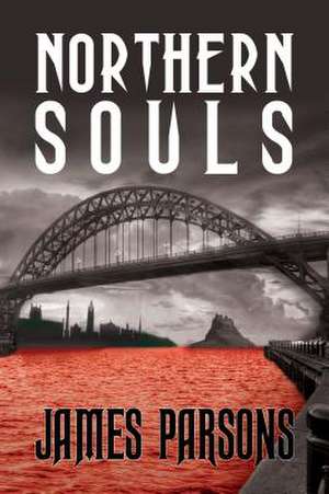 Northern Souls de James Parsons