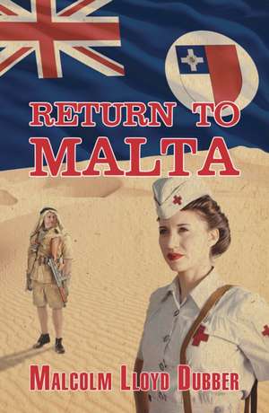 Return To Malta de Malcolm Lloyd Dubber