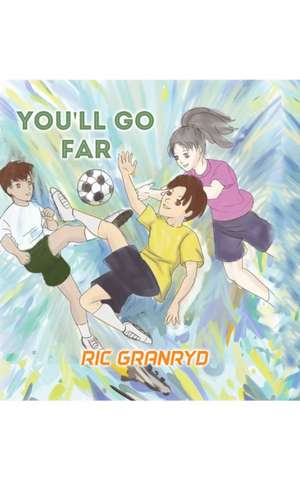 You'll Go Far de Ric Granryd